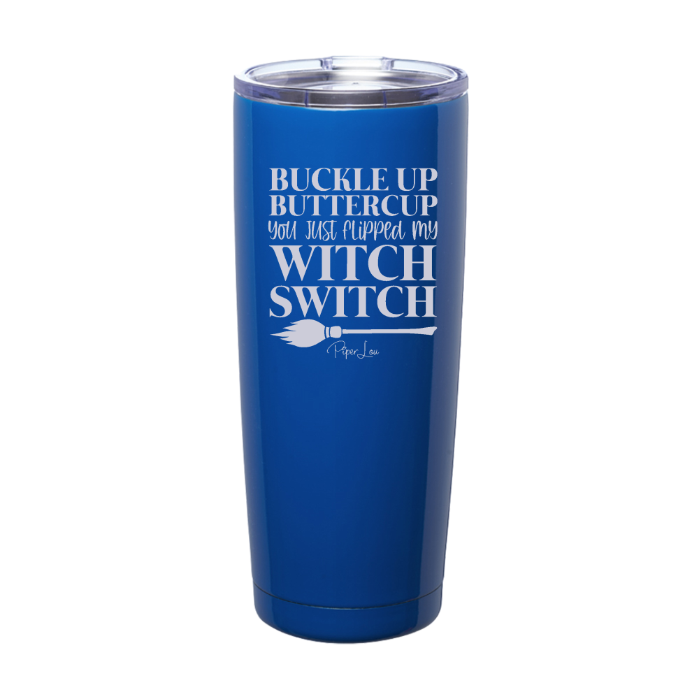 Spooky Sale | You Just Flipped My Witch Switch Laser Etched Tumbler