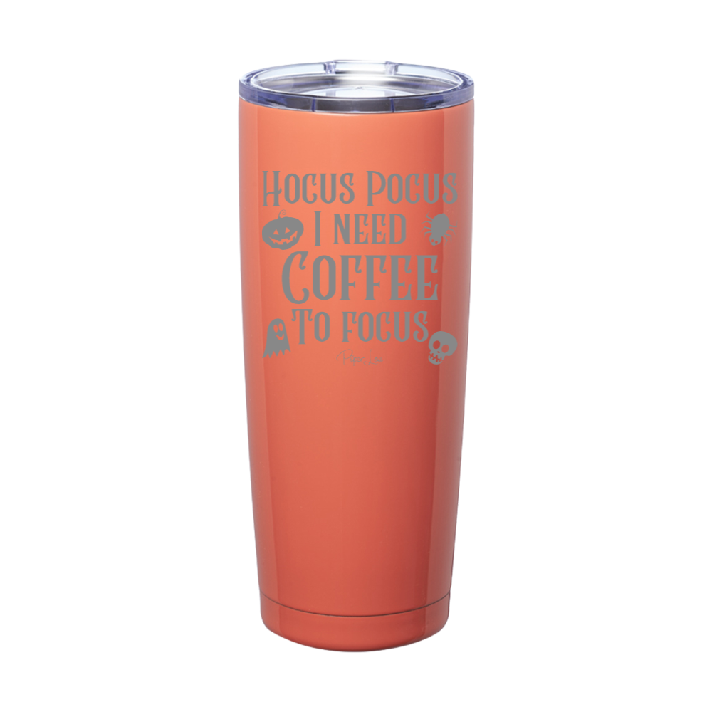 Spooky Sale | Hocus Pocus I Need Coffee To Focus Laser Etched Tumbler