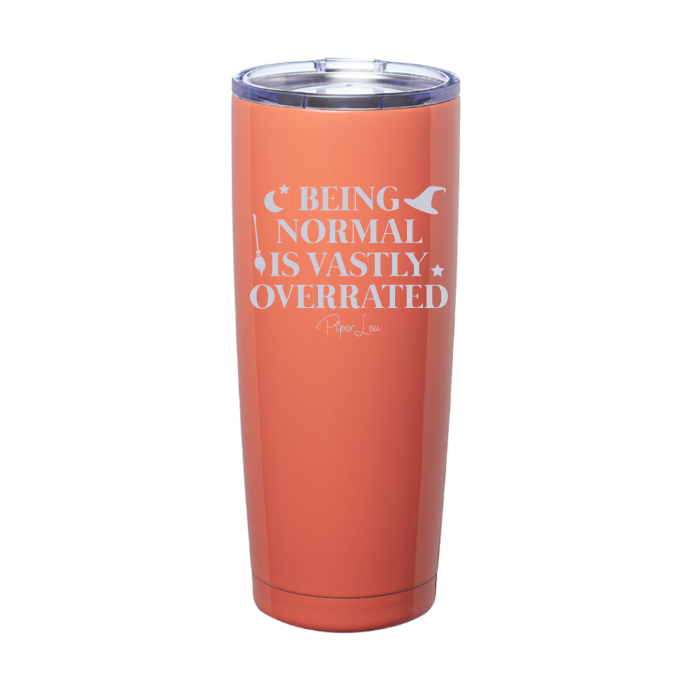 Spooky Sale | Being Normal Is Vastly Overrated Laser Etched Tumbler