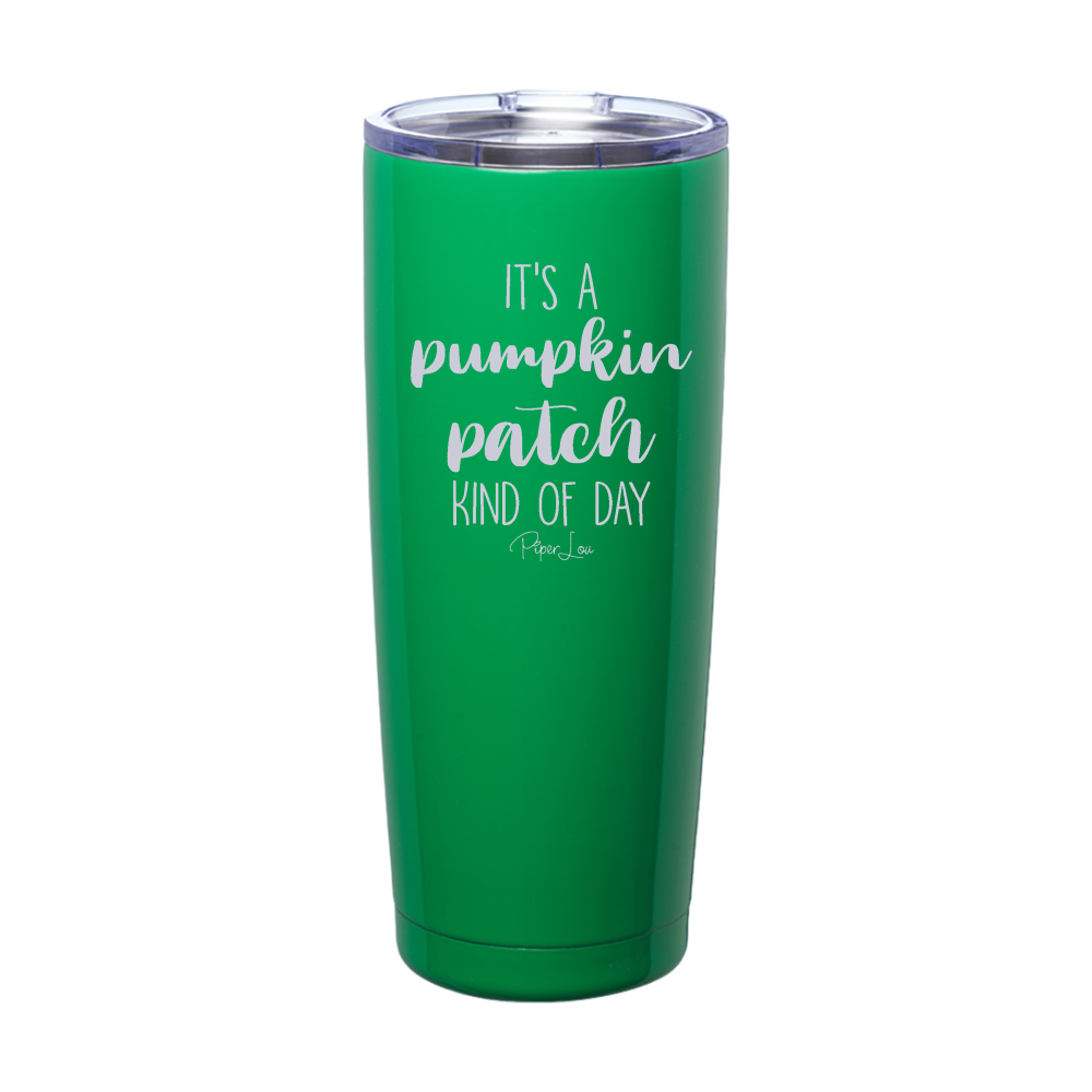 $10 Special | Pumpkin Patch Kind Of Day Laser Etched Tumbler