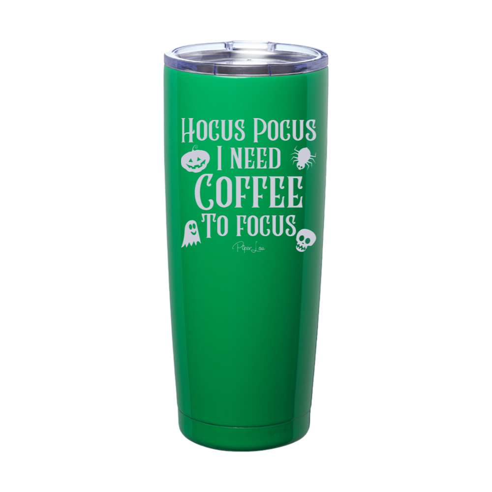 Spooky Sale | Hocus Pocus I Need Coffee To Focus Laser Etched Tumbler