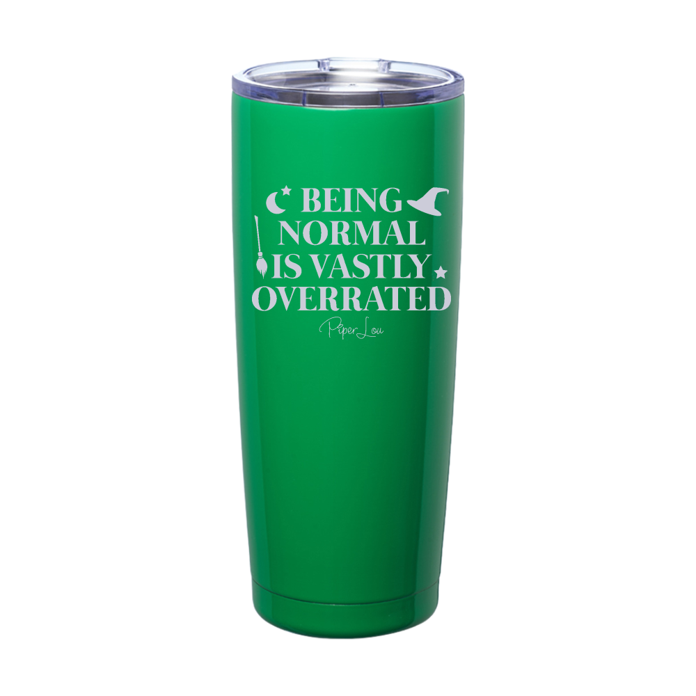 Spooky Sale | Being Normal Is Vastly Overrated Laser Etched Tumbler