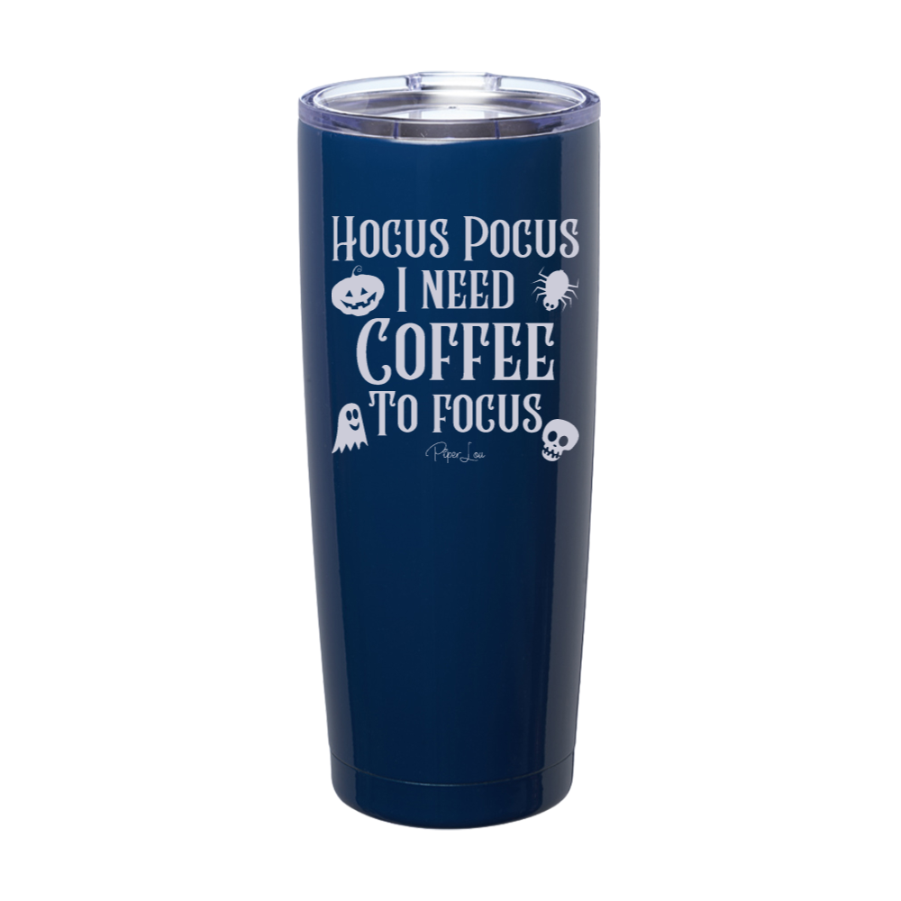 Spooky Sale | Hocus Pocus I Need Coffee To Focus Laser Etched Tumbler