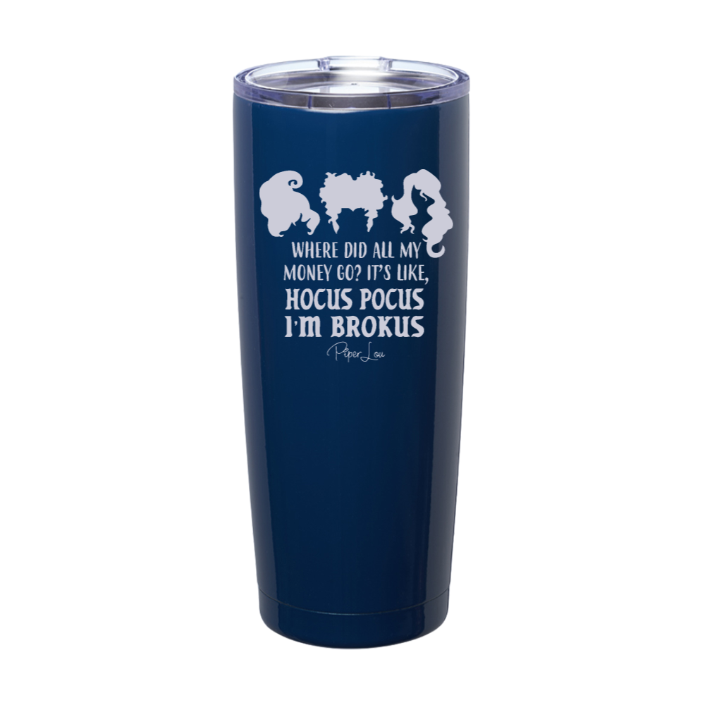 Spooky Sale | Hocus Pocus I'm Brokus Laser Etched Tumbler