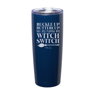 Spooky Sale | You Just Flipped My Witch Switch Laser Etched Tumbler