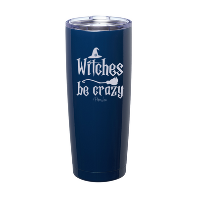 Spooky Sale | Witches Be Crazy Laser Etched Tumbler