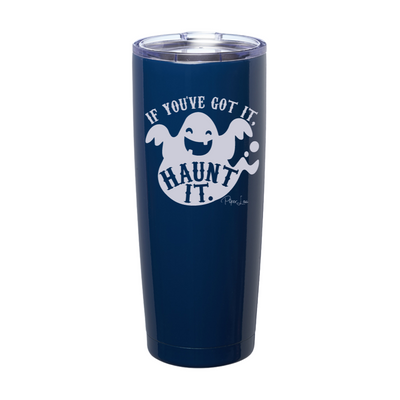 Spooky Sale | If You've Got It Haunt It Laser Etched Tumbler