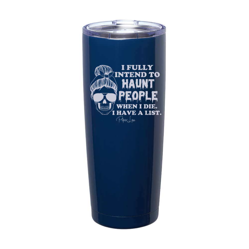 Spooky Sale | I Fully Intend To Haunt People Laser Etched Tumbler