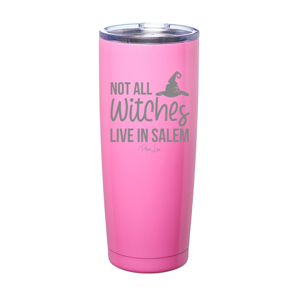 Spooky Sale | Not All Witches Live In Salem Laser Etched Tumbler