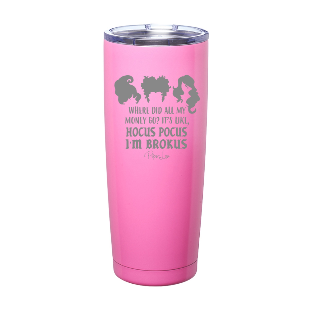 Spooky Sale | Hocus Pocus I'm Brokus Laser Etched Tumbler