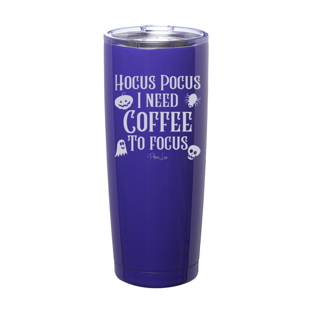 Spooky Sale | Hocus Pocus I Need Coffee To Focus Laser Etched Tumbler