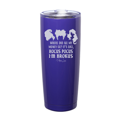 Spooky Sale | Hocus Pocus I'm Brokus Laser Etched Tumbler