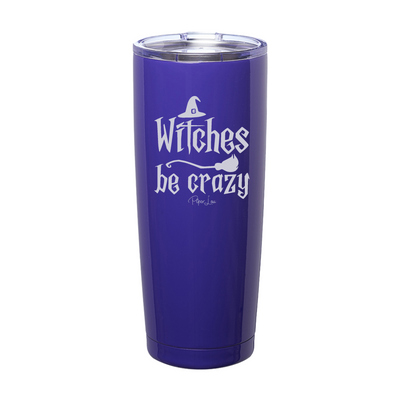 Spooky Sale | Witches Be Crazy Laser Etched Tumbler