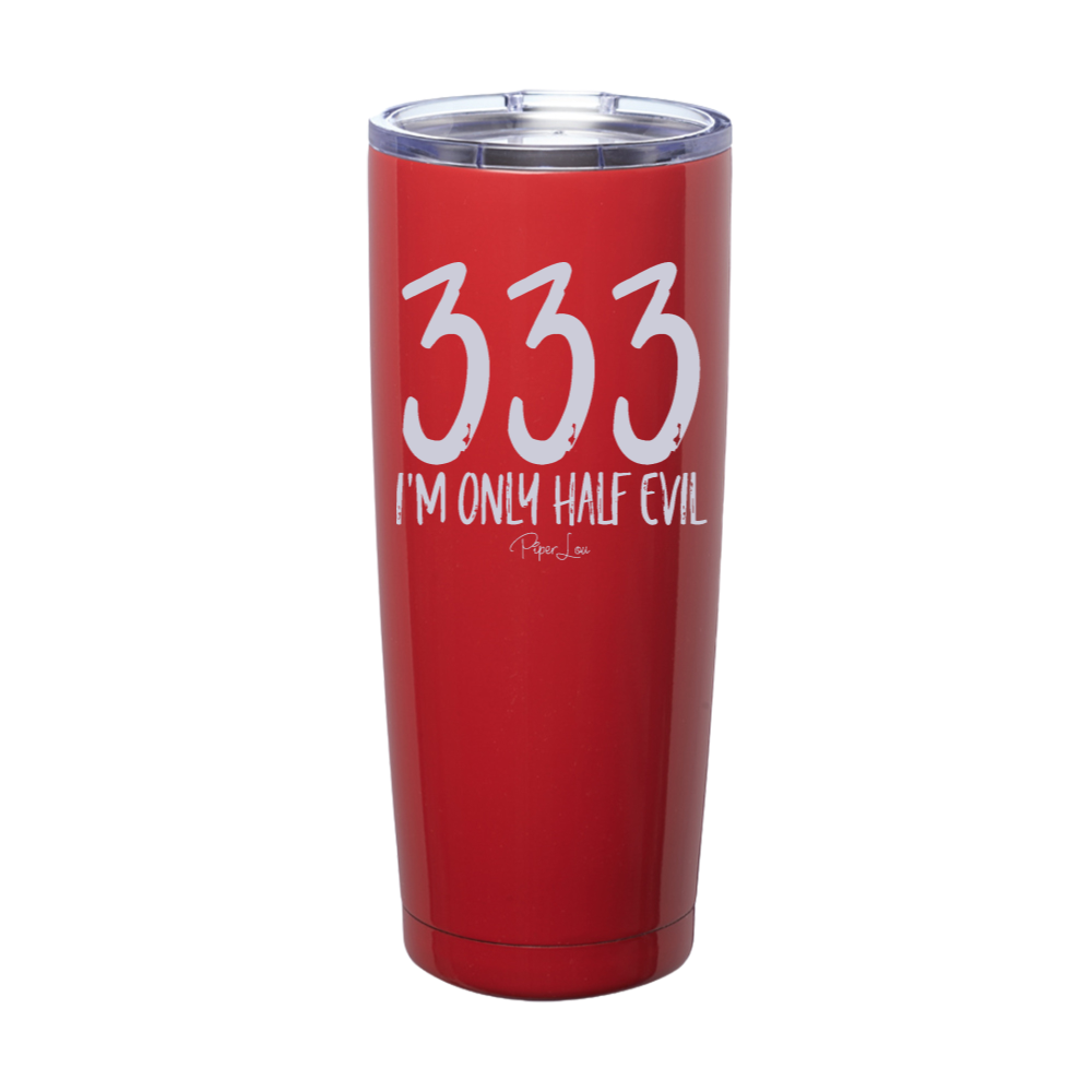 Spooky Sale | I'm Only Half Evil Laser Etched Tumbler