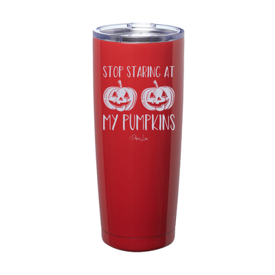 Spooky Sale | Stop Staring At My Pumpkins Laser Etched Tumbler