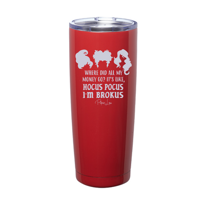 Spooky Sale | Hocus Pocus I'm Brokus Laser Etched Tumbler