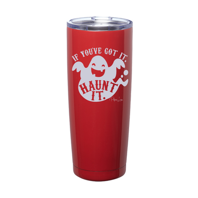 Spooky Sale | If You've Got It Haunt It Laser Etched Tumbler