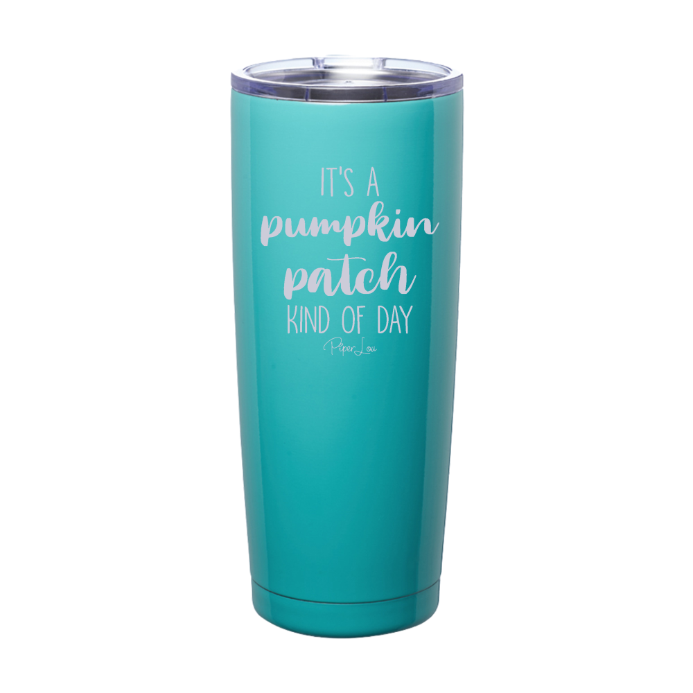 $10 Special | Pumpkin Patch Kind Of Day Laser Etched Tumbler