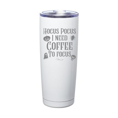 Spooky Sale | Hocus Pocus I Need Coffee To Focus Laser Etched Tumbler