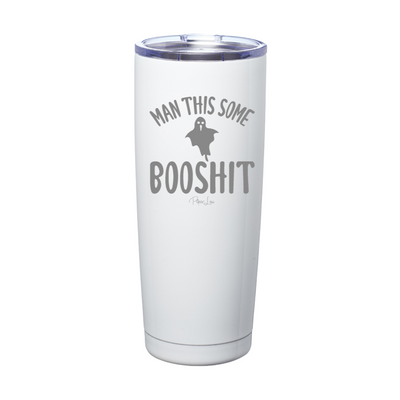 Spooky Sale | Man This Some Booshit Laser Etched Tumbler