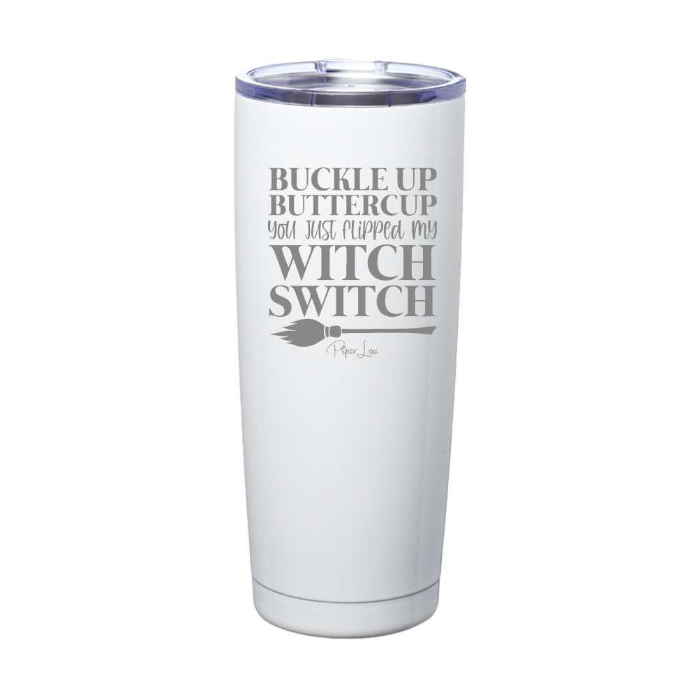 Spooky Sale | You Just Flipped My Witch Switch Laser Etched Tumbler