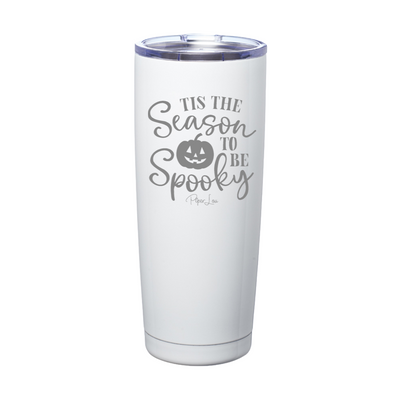 Spooky Sale | Tis The Season To Be Spooky Laser Etched Tumbler