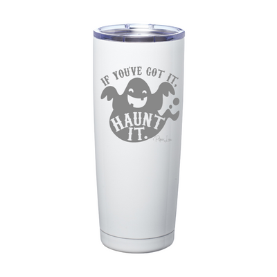 Spooky Sale | If You've Got It Haunt It Laser Etched Tumbler