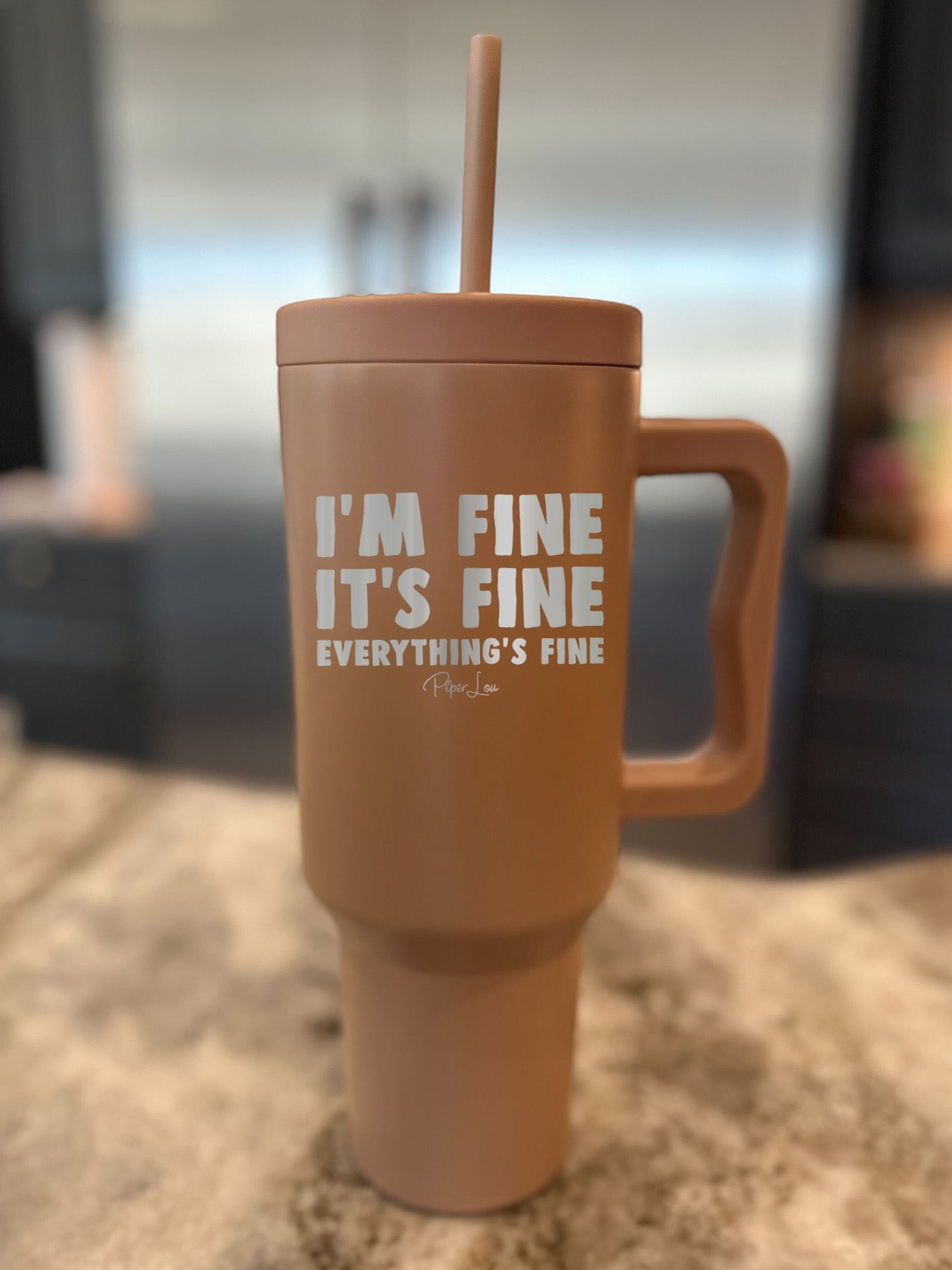 I'm Fine It's Fine Everything's Fine 40oz Tumbler