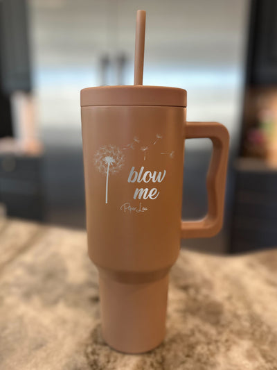 Blow Me 40oz Tumbler