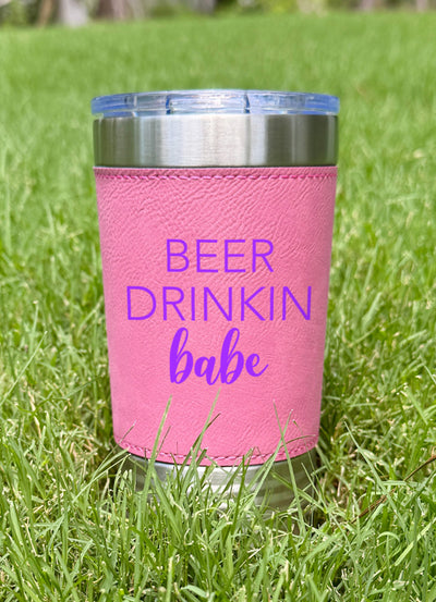 Beer Drinkin' Babe Leatherette Tumbler