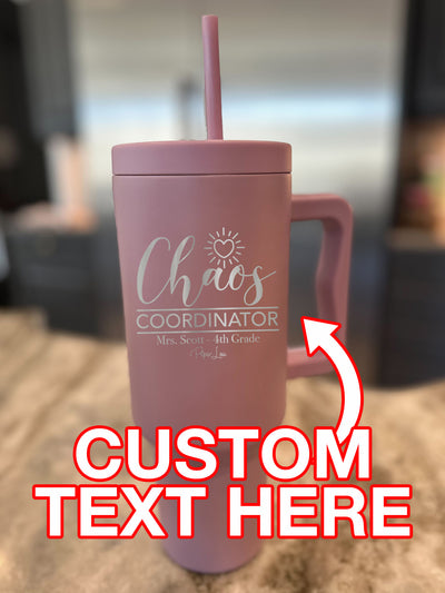 Chaos Coordinator Teacher (CUSTOM) 40oz Tumbler