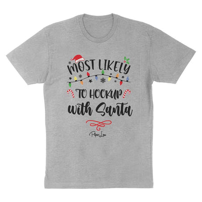 2023 Christmas Collection | Most Likely to Hook Up With Santa Tee