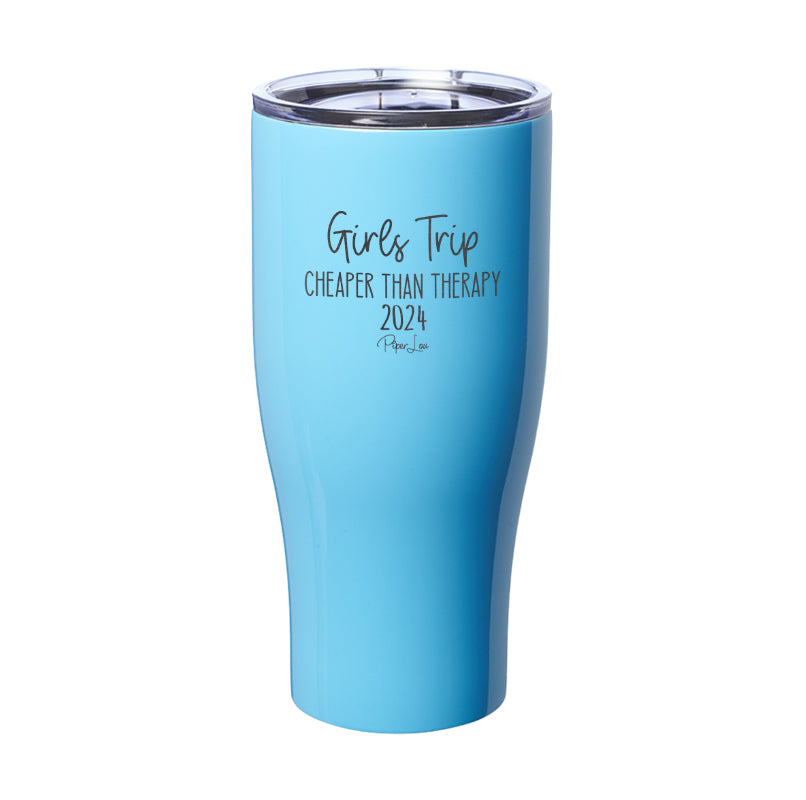 Girls Trip Cheaper Than Therapy 2024 Laser Etched Tumbler