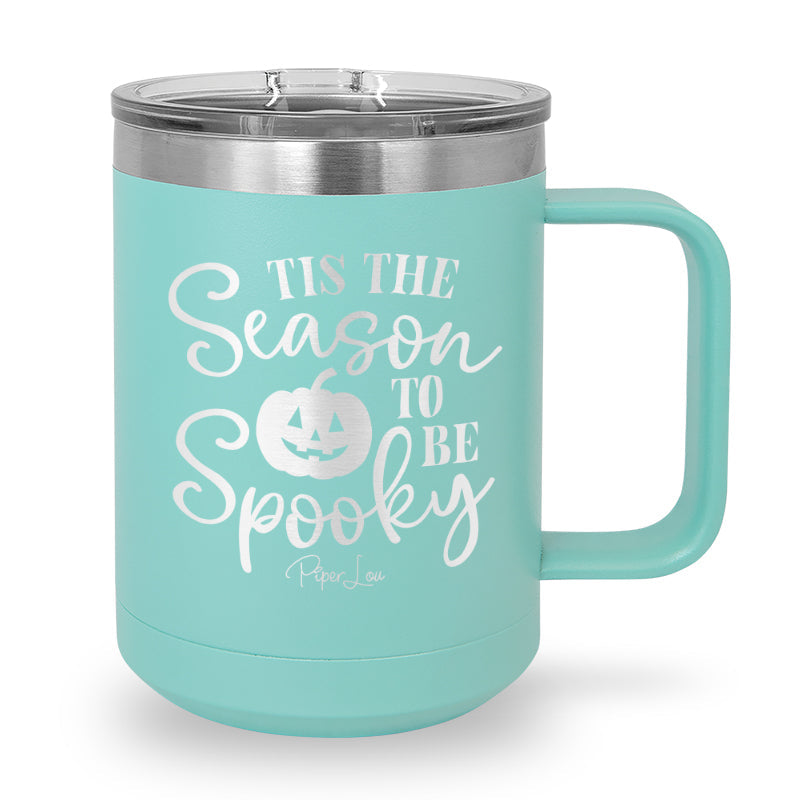 Spooky Sale | Tis The Season To Be Spooky 15oz Coffee Mug Tumbler