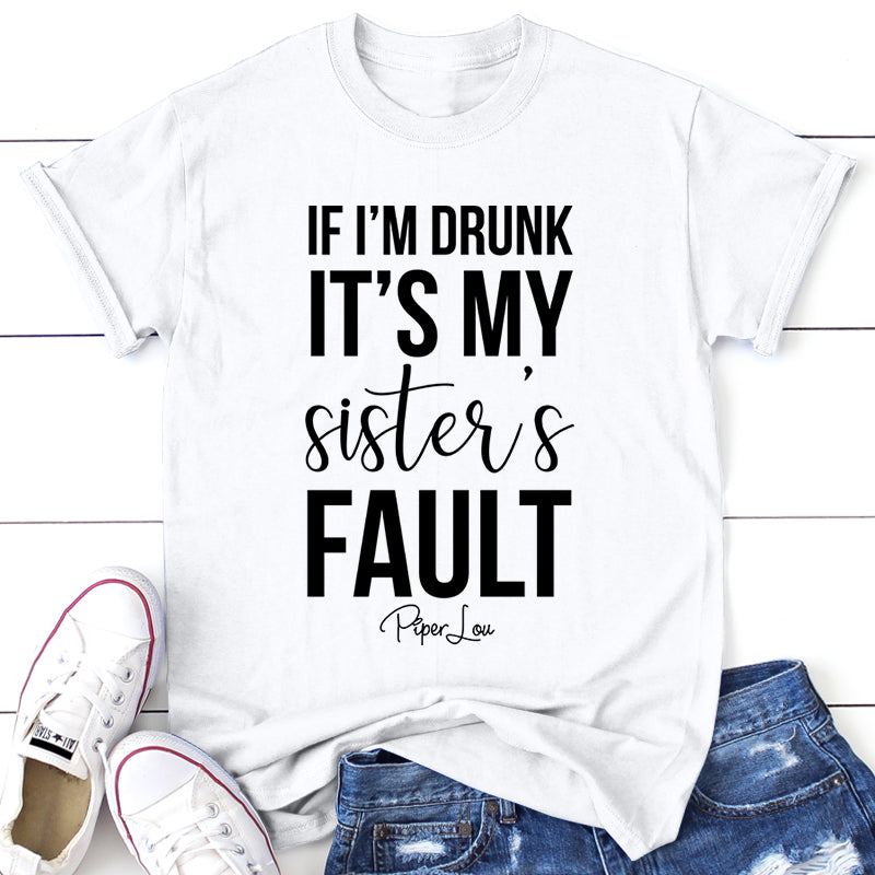 Clearance | If I'm Drunk It's My Sister's Fault