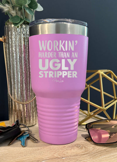 Working Harder Than An Ugly Stripper Old School Tumbler