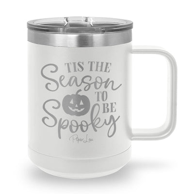 Spooky Sale | Tis The Season To Be Spooky 15oz Coffee Mug Tumbler