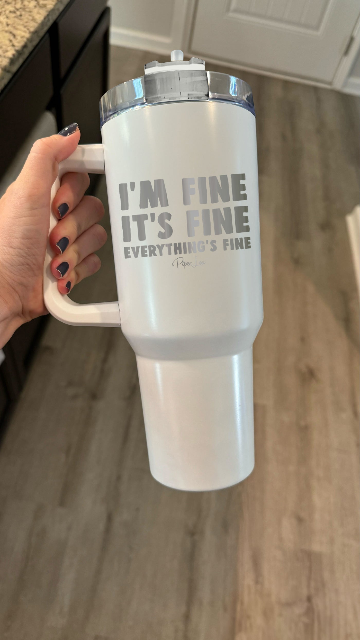 I'm Fine It's Fine Everything's Fine 40oz Tumbler