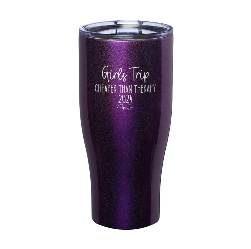 Girls Trip Cheaper Than Therapy 2024 Laser Etched Tumbler