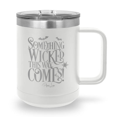 Spooky Sale | Something Wicked This Way Comes 15oz Coffee Mug