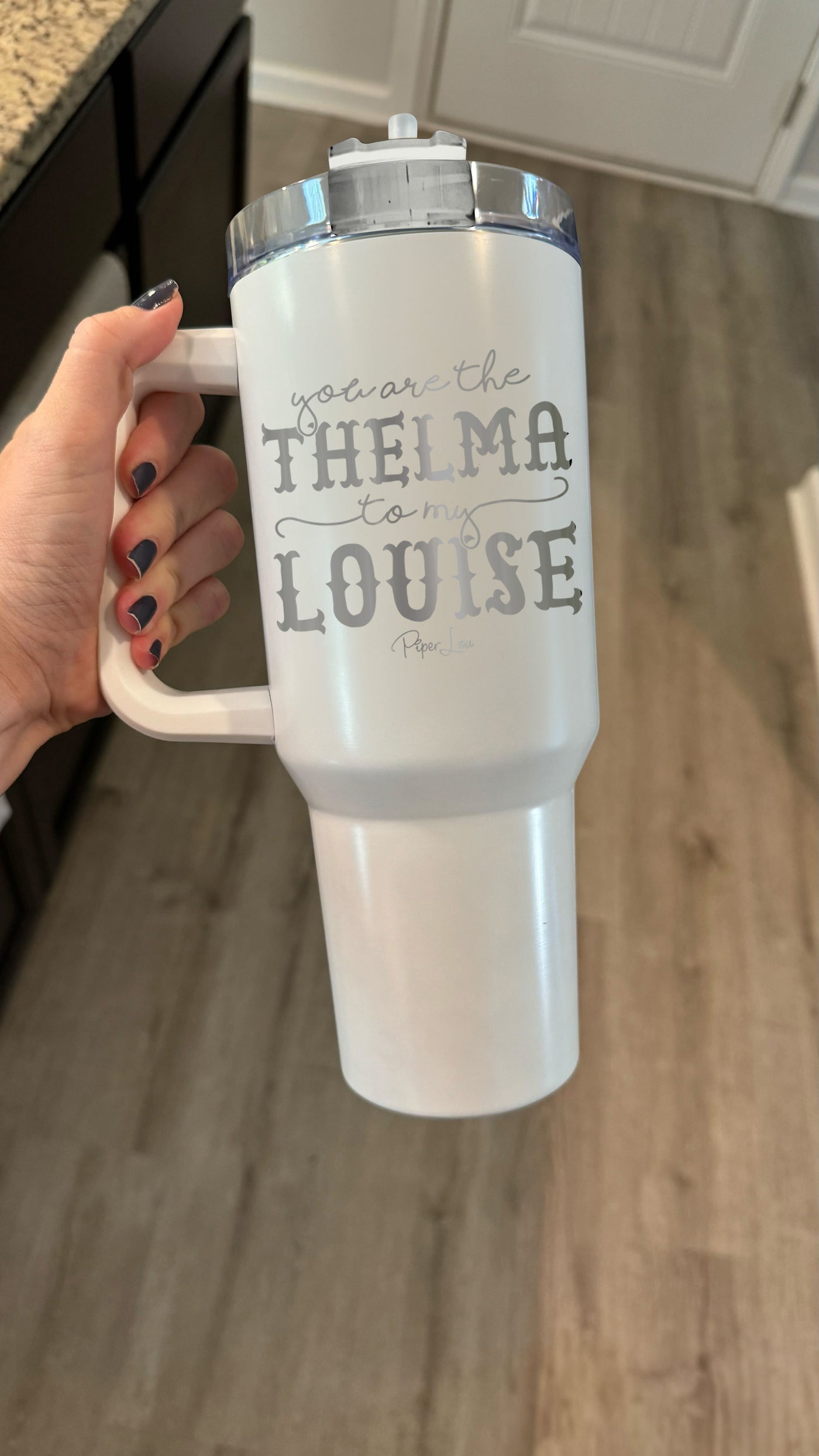 You Are The Thelma To My Louise 40oz Tumbler