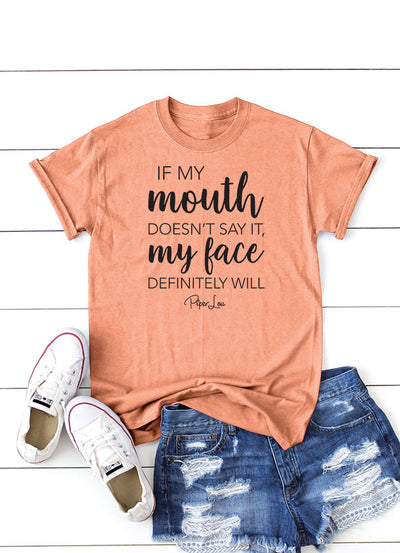 $12 Summer | If My Mouth Doesn't Say It My Face Definitely Will
