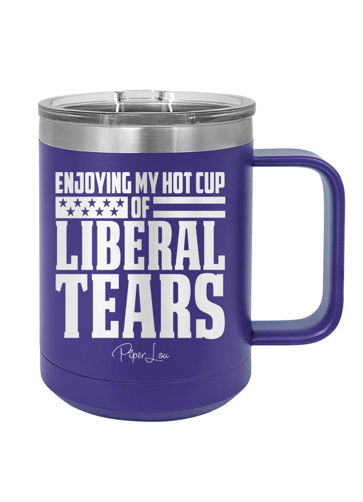 Enjoying My Hot Cup of Liberal Tears Coffee Mug