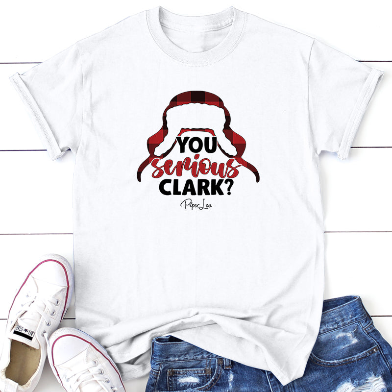 You Serious Clark Graphic Tee