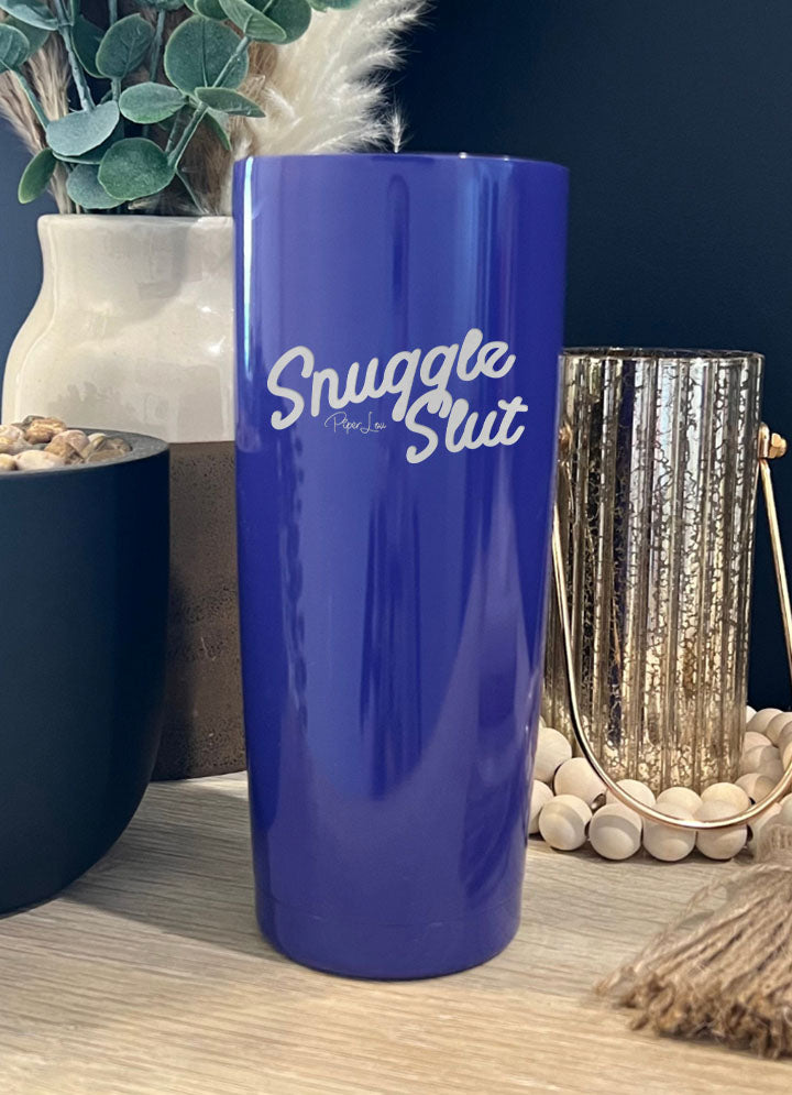 Snuggle Slut Laser Etched Tumbler