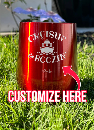 Cruisin And Boozin Personalize (CUSTOM) Laser Etched Tumbler