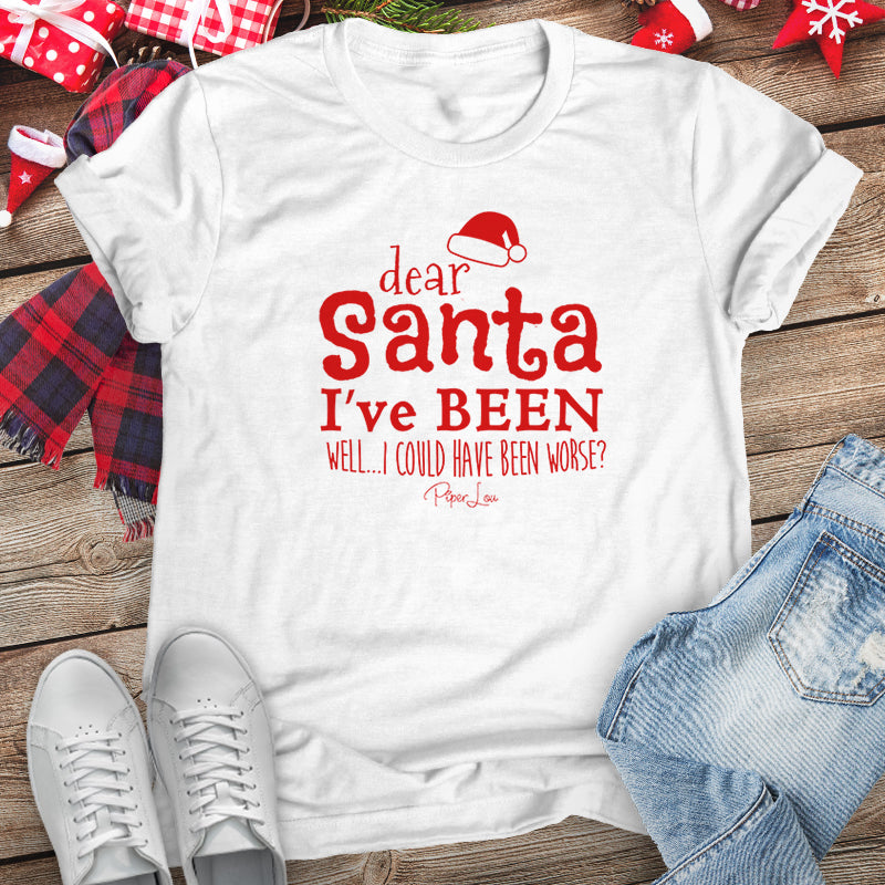 Dear Santa I Could Have Been Worse