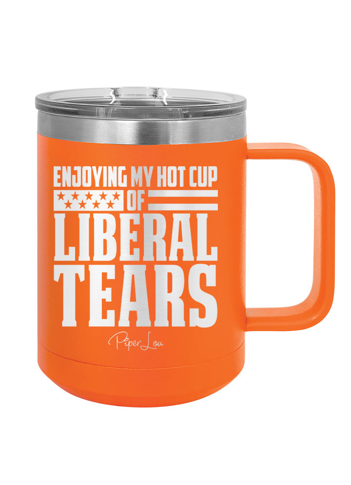 Clearance | Enjoying My Hot Cup of Liberal Tears Coffee Mug