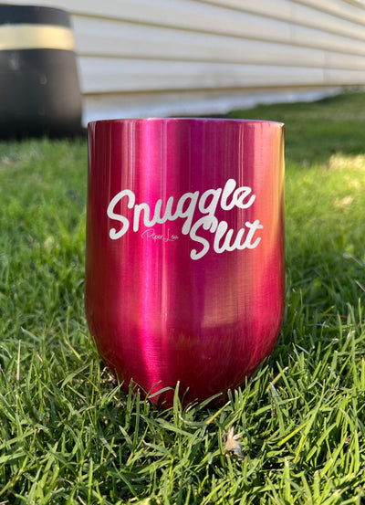 Snuggle Slut Laser Etched Tumbler