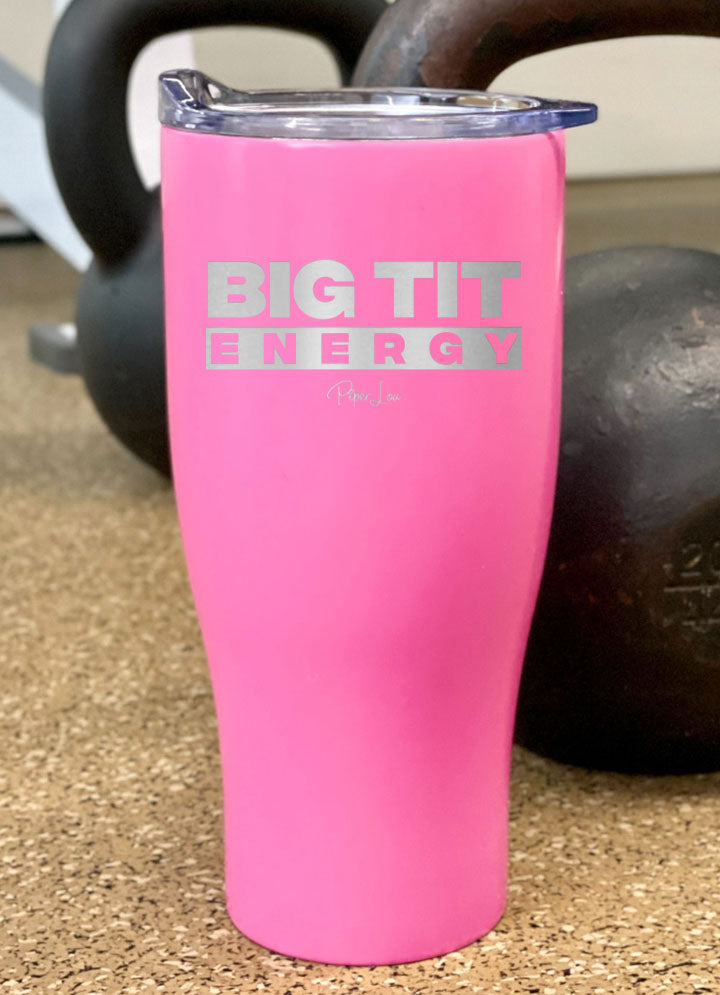 Big Tit Energy Laser Etched Tumbler